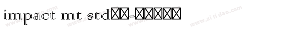 impact mt std粗体字体转换